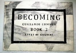 Becoming, Gundaroo Common: Lines of Enquiry - 1